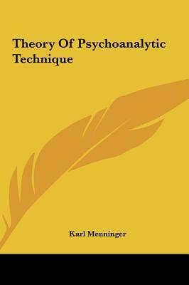 Theory of Psychoanalytic Technique by Karl Menninger