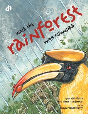 Walk the Rainforest with Niwupah by Nima Manjrekar, Aparajita Datta