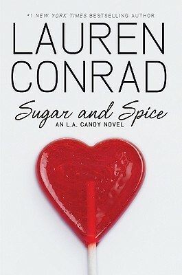 Sugar and Spice by Lauren Conrad