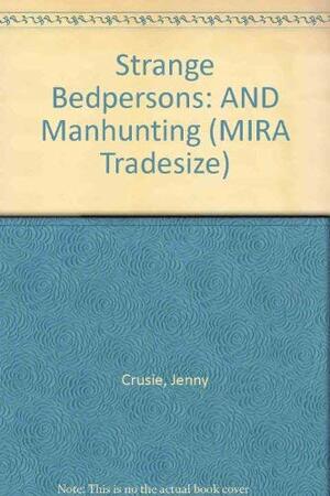 Strange Bedpersons AND Manhunting by Jennifer Crusie