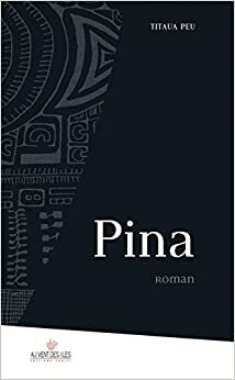 Pina by Titaua Peu