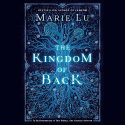 The Kingdom of Back by Marie Lu