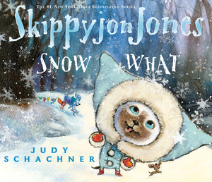 Skippyjon Jones, Snow What by Judy Schachner