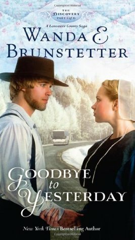 Goodbye to Yesterday by Wanda E. Brunstetter