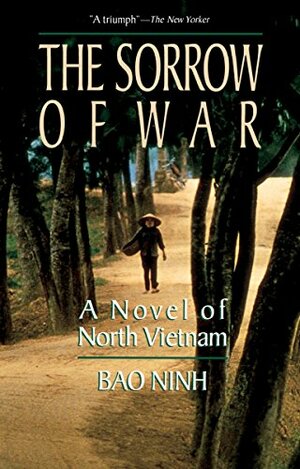 The Sorrow Of War: A Novel of North Vietnam by Bảo Ninh