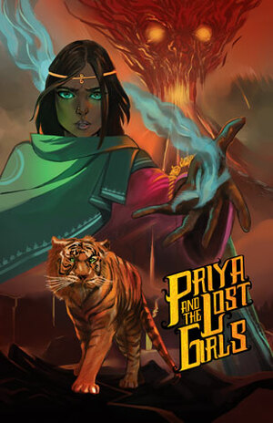Priya and the Lost Girls by Syd Fini, Neda Kazemifar, Ram Devineni, Dipti Mehta
