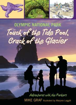 Olympic National Park: Touch of the Tide Pool, Crack of the Glacier by Mike Graf