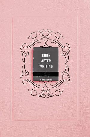 Burn after writing by Sharon Jones