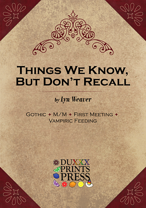 Things We Know, But Don't Recall by Lyn Weaver