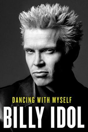 Dancing With Myself by Billy Idol