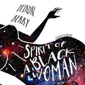 Spirit of a Black Woman by Deirdre E. Berry