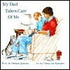 My Dad Takes Care of Me by Patricia Quinlan