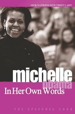 Michelle Obama in her Own Words by Michelle Obama