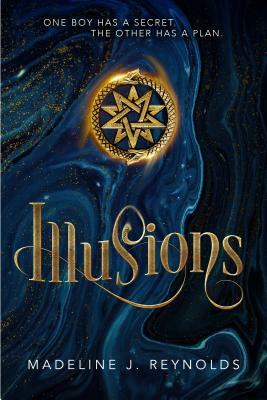 Illusions by Madeline J. Reynolds