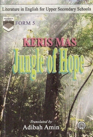 Jungle Of Hope by Keris Mas, Adibah Amin