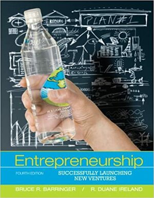 Entrepreneurship: Successfully Launching New Ventures by Bruce R. Barringer