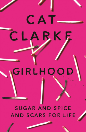 Girlhood by Cat Clarke