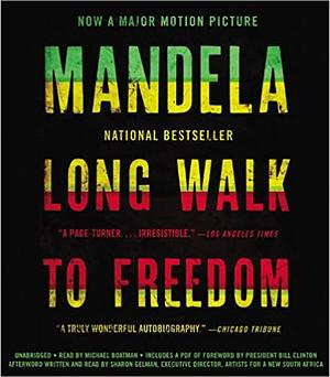 Long Walk to Freedom: The Autobiography of Nelson Mandela (abridged) by Danny Glover, Kofi Annan, Nelson Mandela