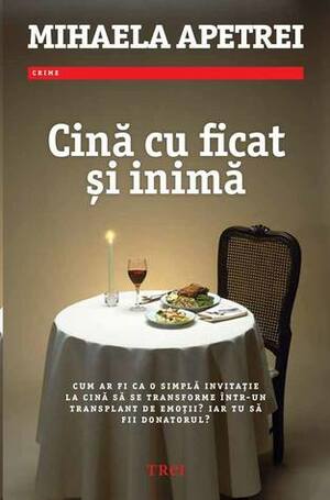 Cină cu ficat și inimă by Mihaela Apetrei