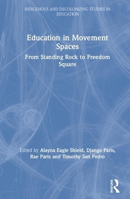 Education in Movement Spaces: Standing Rock to Chicago Freedom Square by 