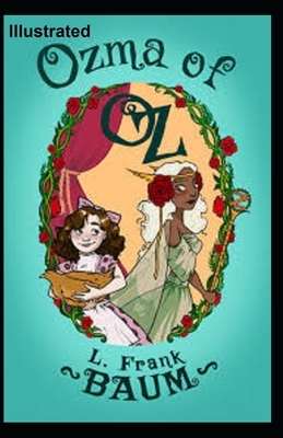 Ozma of Oz Illustrated by L. Frank Baum