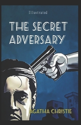 The Secret Adversary Illustrated by Agatha Christie