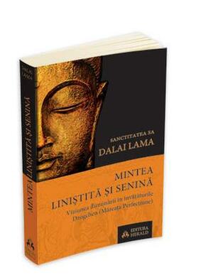 Mintea liniștită și senină by Dalai Lama XIV