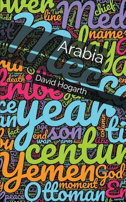 Arabia by David George Hogarth