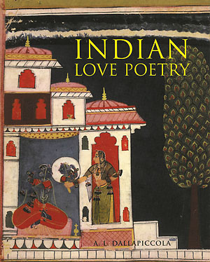 Indian Love Poetry by Anna L. Dallapiccola