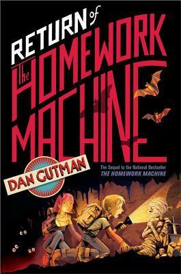 Return of the Homework Machine by Dan Gutman