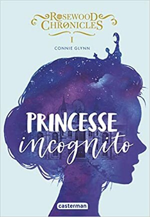 Princesse Incognito by Connie Glynn