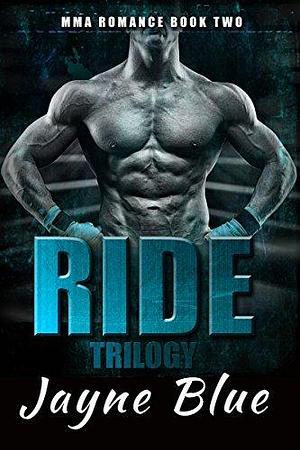 Ride Trilogy #2 by Jayne Blue, Jayne Blue