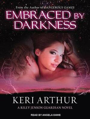 Embraced by Darkness by Keri Arthur