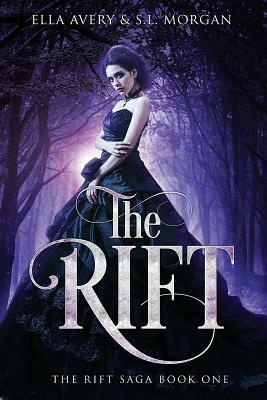 The Rift: Book One, Rift Saga by S.L. Morgan, Ella Avery