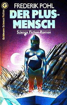Der Plus-Mensch by Frederik Pohl, Jürgen F. Rogner