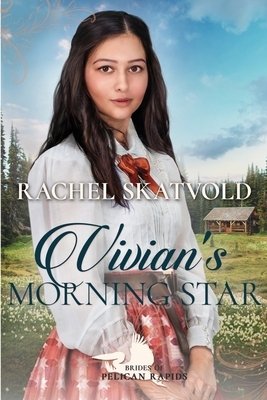 Vivian's Morning Star by Rachel Skatvold