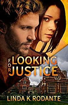 Looking for Justice by Linda K. Rodante, Linda K. Rodante