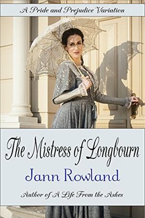 The Mistress of Longbourn by Jann Rowland