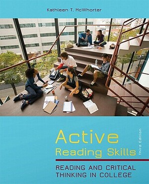 Active Reading Skills: Reading and Critical Thinking in College by Kathleen McWhorter, Brette Sember