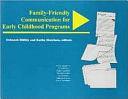 Family Friendly Communication for Early Childhood Programs by Kathy Morrison, Deborah Diffily