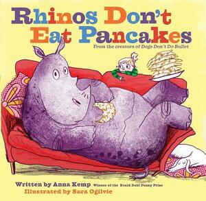 Rhinos Don't Eat Pancakes by Anna Kemp