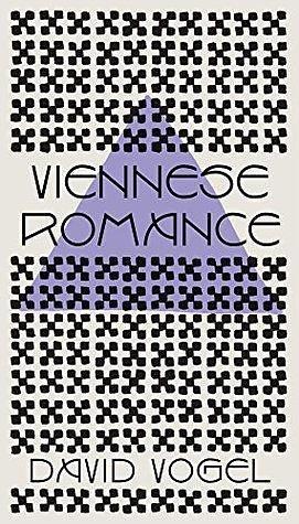 Viennese Romance: a novel by David Vogel, David Vogel