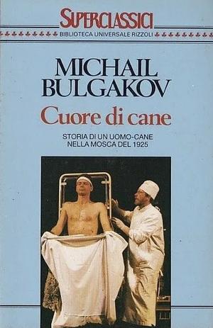 Cuore di cane by Mikhail Bulgakov