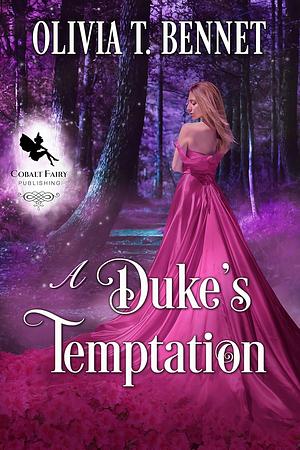 A Duke's Temptation by Olivia T. Bennet