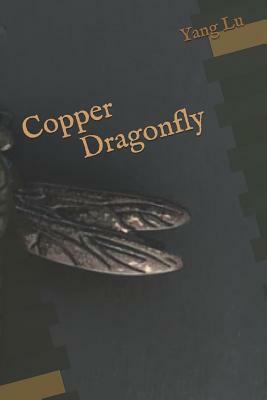 Copper Dragonfly by Yang Lu