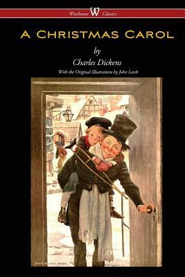 A Christmas Carol (Wisehouse Classics - with original illustrations) by Charles Dickens