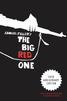 The Big Red One by Samuel Fuller, Richard Schickel