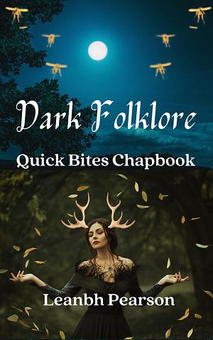 Dark Folklore : by Leanbh Pearson