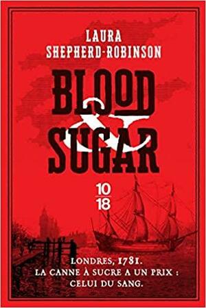 Blood & Sugar by Laura Shepherd-Robinson