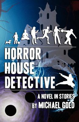 Horror House Detective by Michael Gold